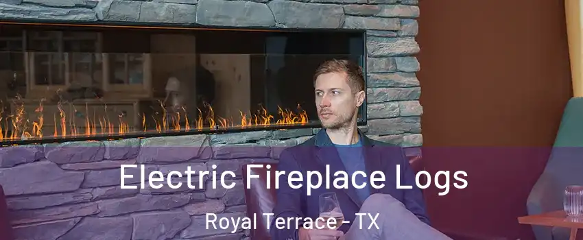Electric Fireplace Logs Royal Terrace - TX
