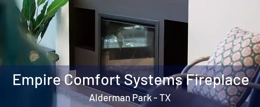 Empire Comfort Systems Fireplace Alderman Park - TX