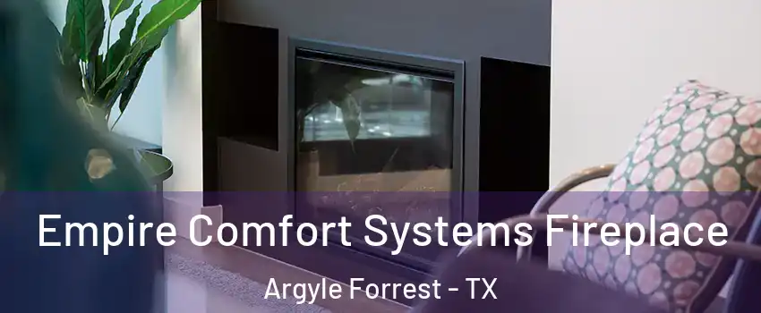 Empire Comfort Systems Fireplace Argyle Forrest - TX