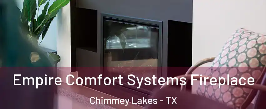 Empire Comfort Systems Fireplace Chimmey Lakes - TX