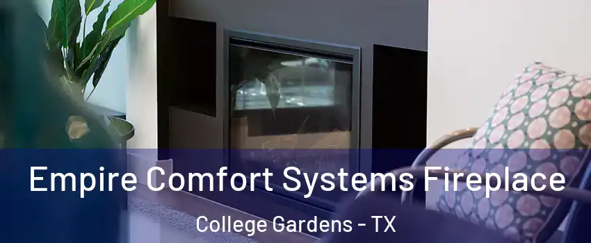Empire Comfort Systems Fireplace College Gardens - TX
