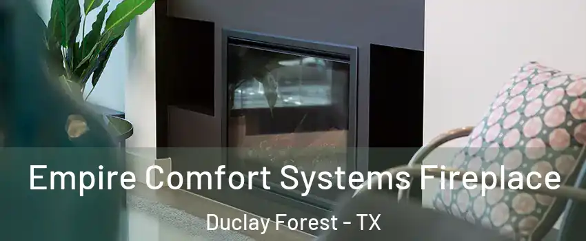 Empire Comfort Systems Fireplace Duclay Forest - TX