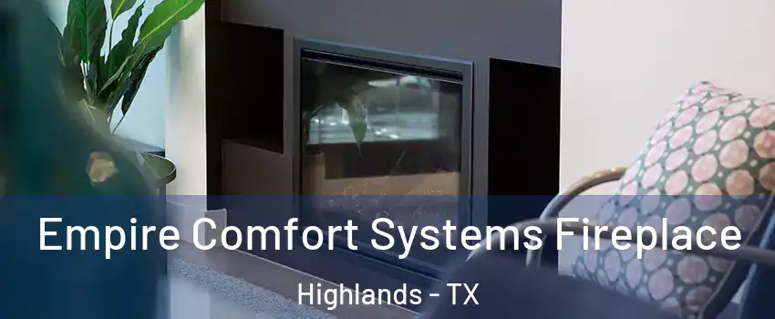 Empire Comfort Systems Fireplace Highlands - TX