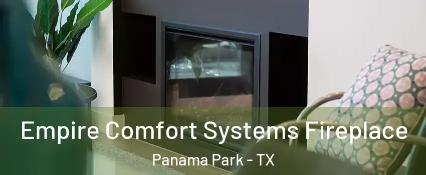 Empire Comfort Systems Fireplace Panama Park - TX