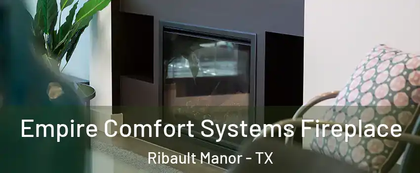 Empire Comfort Systems Fireplace Ribault Manor - TX