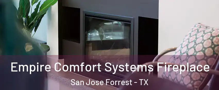 Empire Comfort Systems Fireplace San Jose Forrest - TX