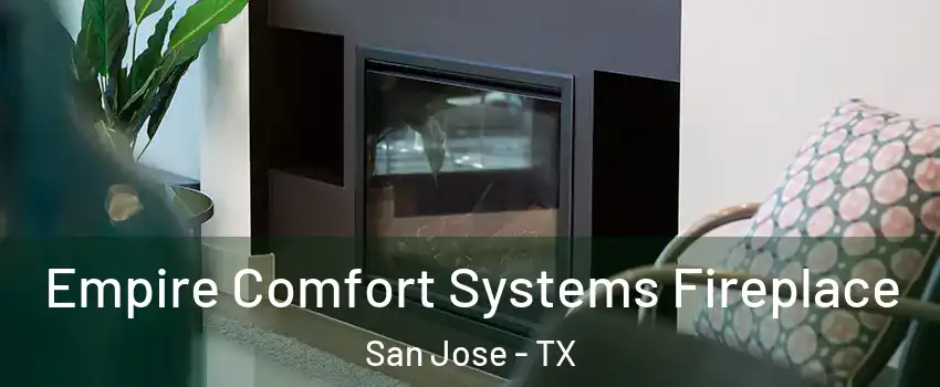 Empire Comfort Systems Fireplace San Jose - TX