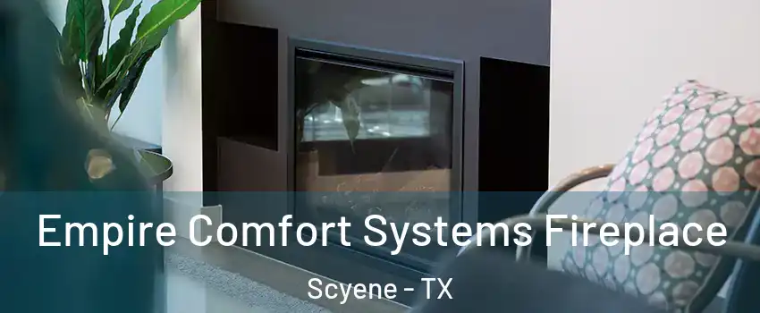 Empire Comfort Systems Fireplace Scyene - TX