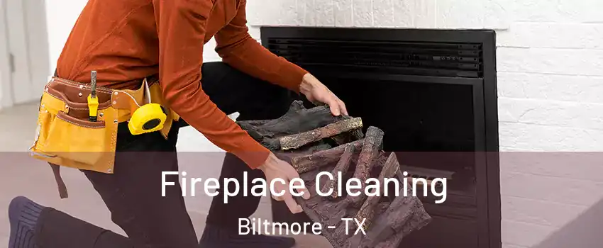 Fireplace Cleaning Biltmore - TX
