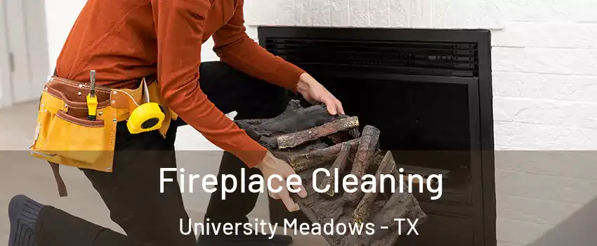 Fireplace Cleaning University Meadows - TX