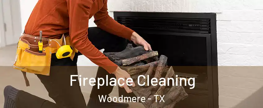 Fireplace Cleaning Woodmere - TX