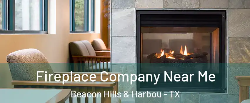 Fireplace Company Near Me Beacon Hills & Harbou - TX