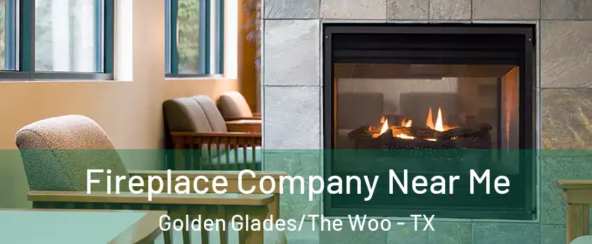 Fireplace Company Near Me Golden Glades/The Woo - TX