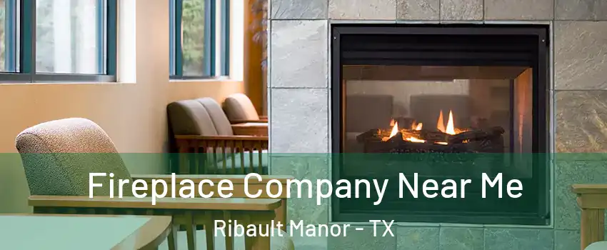 Fireplace Company Near Me Ribault Manor - TX