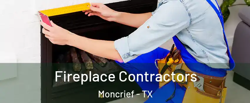 Fireplace Contractors Moncrief - TX