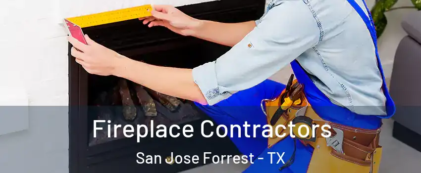 Fireplace Contractors San Jose Forrest - TX