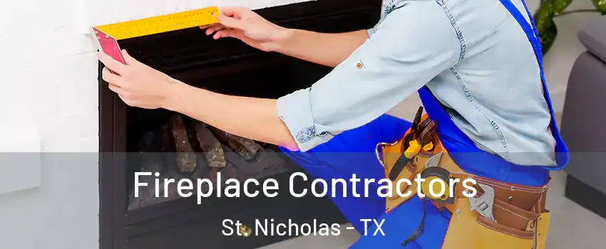 Fireplace Contractors St. Nicholas - TX