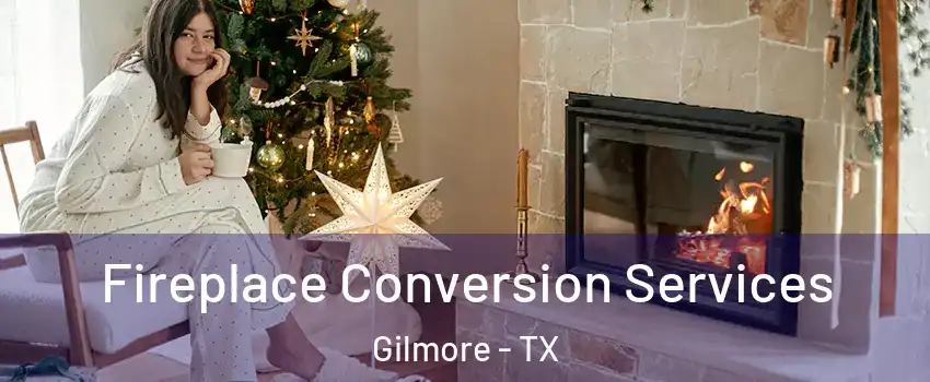 Fireplace Conversion Services Gilmore - TX