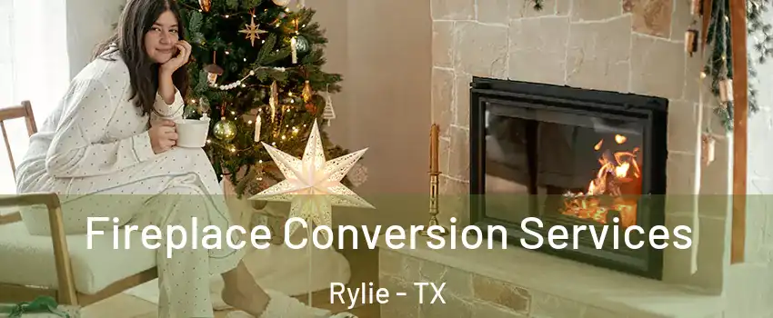 Fireplace Conversion Services Rylie - TX