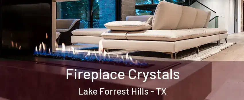 Fireplace Crystals Lake Forrest Hills - TX