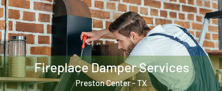 Fireplace Damper Services Preston Center - TX