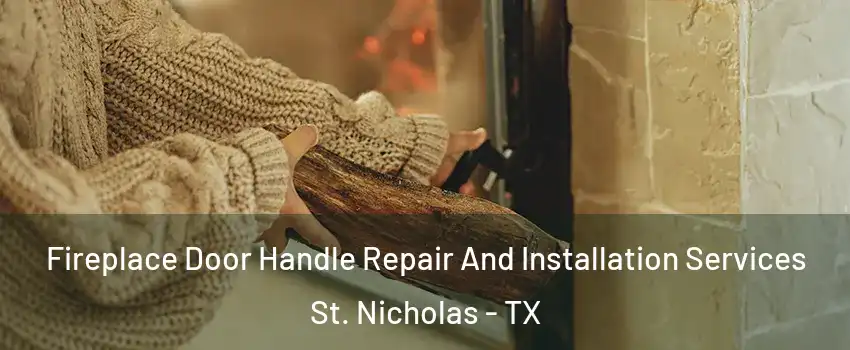 Fireplace Door Handle Repair And Installation Services St. Nicholas - TX