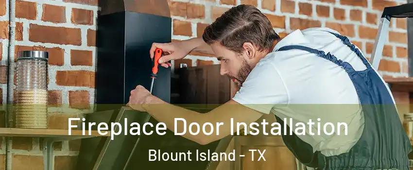 Fireplace Door Installation Blount Island - TX