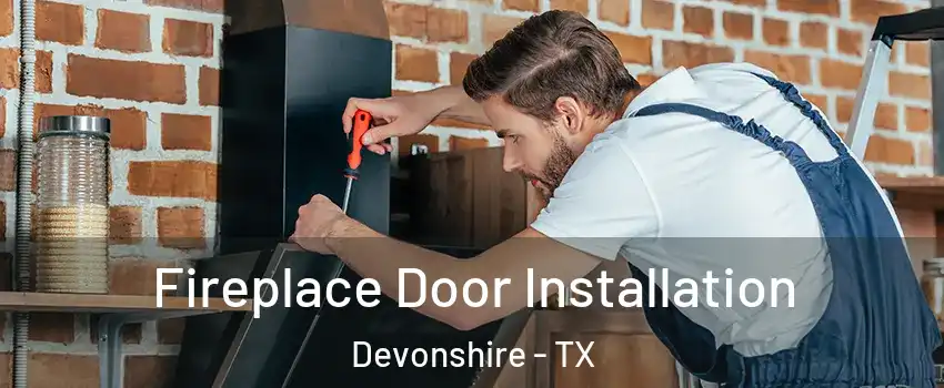 Fireplace Door Installation Devonshire - TX