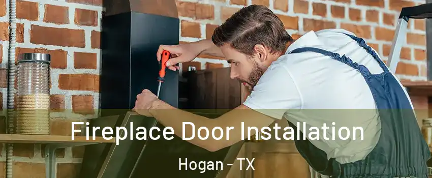 Fireplace Door Installation Hogan - TX