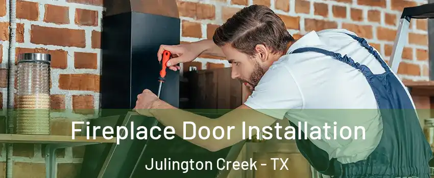 Fireplace Door Installation Julington Creek - TX
