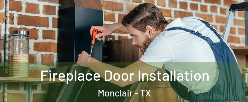 Fireplace Door Installation Monclair - TX