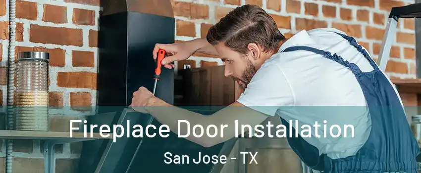 Fireplace Door Installation San Jose - TX