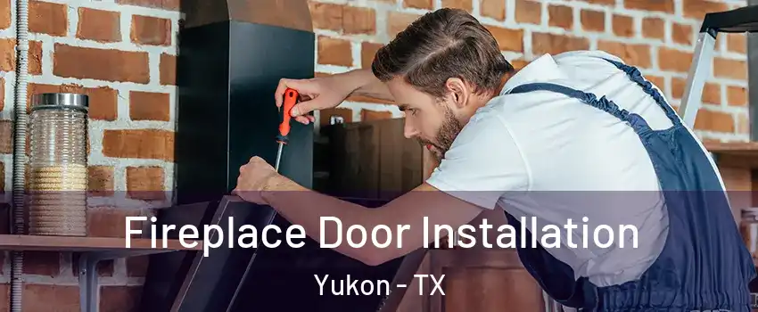 Fireplace Door Installation Yukon - TX
