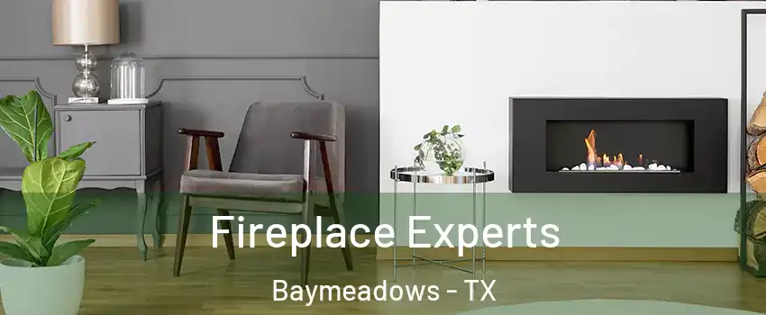 Fireplace Experts Baymeadows - TX