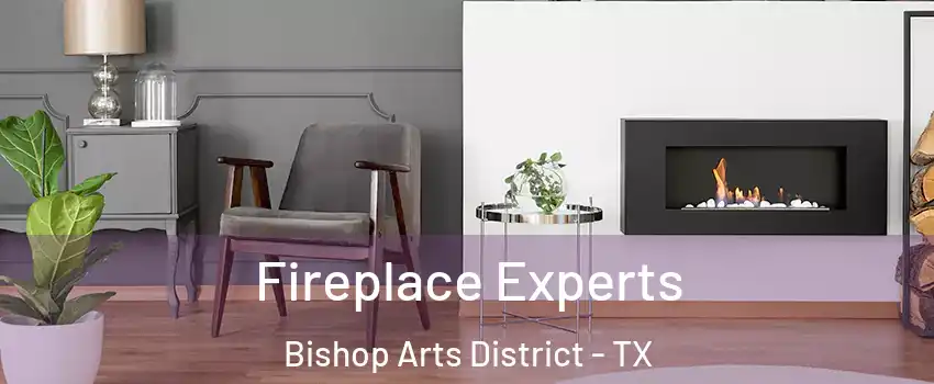 Fireplace Experts Bishop Arts District - TX