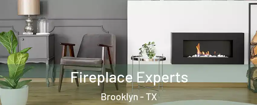 Fireplace Experts Brooklyn - TX