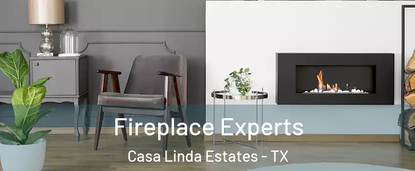 Fireplace Experts Casa Linda Estates - TX