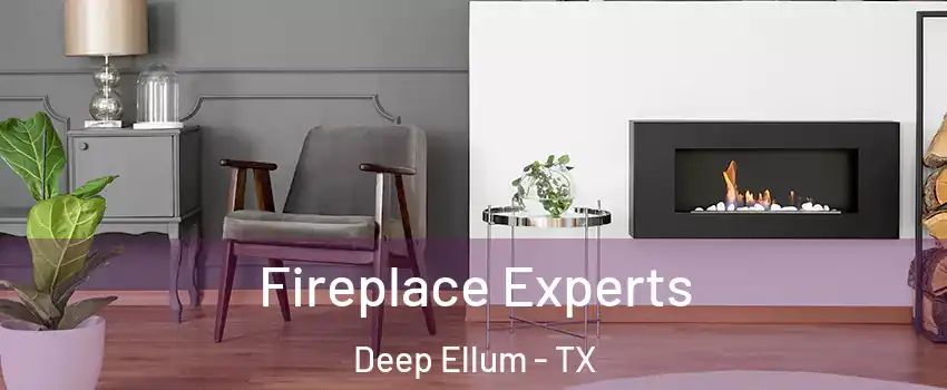 Fireplace Experts Deep Ellum - TX
