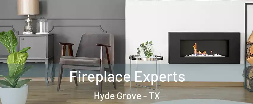 Fireplace Experts Hyde Grove - TX