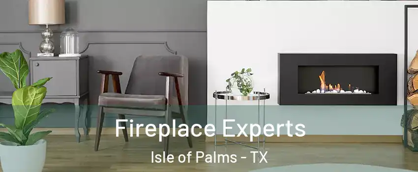 Fireplace Experts Isle of Palms - TX
