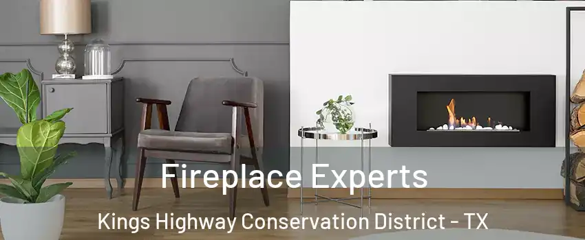 Fireplace Experts Kings Highway Conservation District - TX