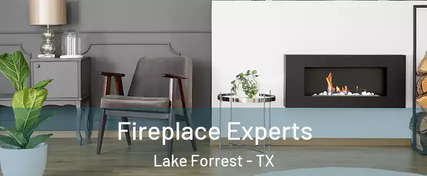 Fireplace Experts Lake Forrest - TX