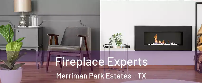 Fireplace Experts Merriman Park Estates - TX