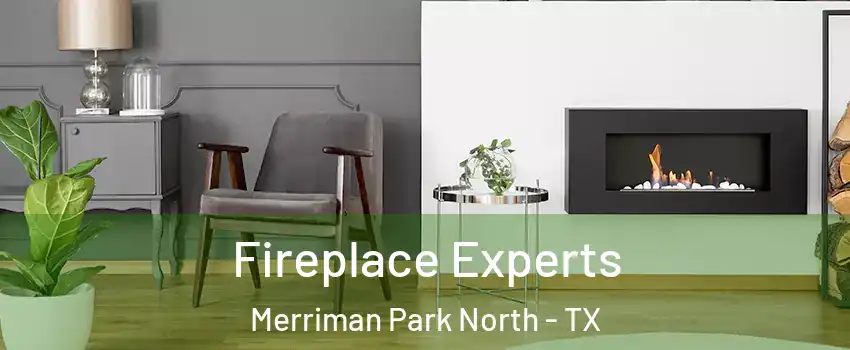 Fireplace Experts Merriman Park North - TX