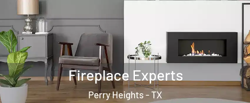 Fireplace Experts Perry Heights - TX