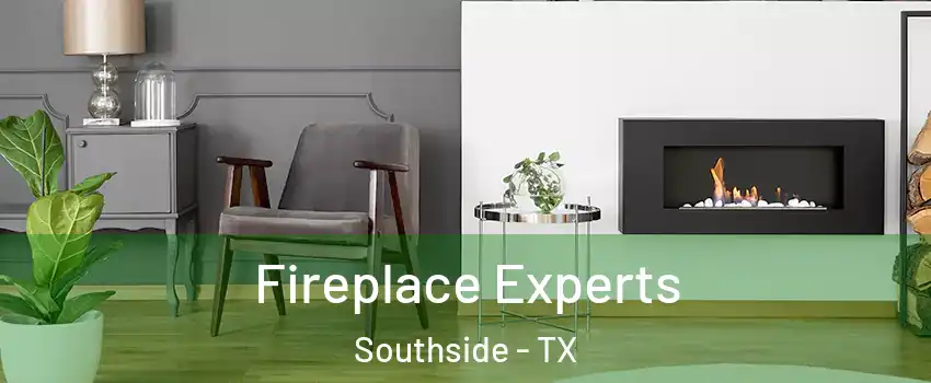 Fireplace Experts Southside - TX