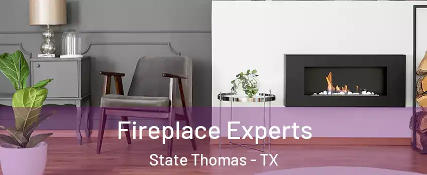 Fireplace Experts State Thomas - TX