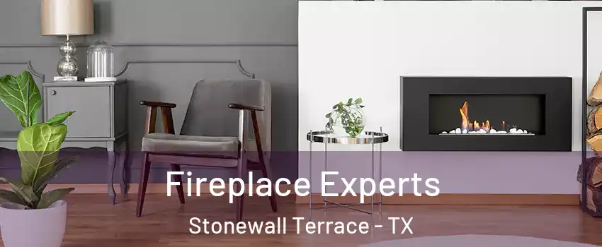 Fireplace Experts Stonewall Terrace - TX