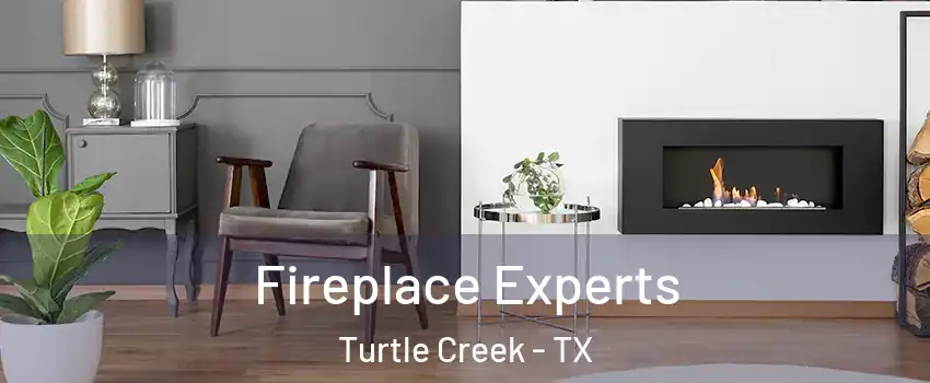 Fireplace Experts Turtle Creek - TX