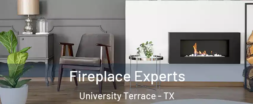 Fireplace Experts University Terrace - TX